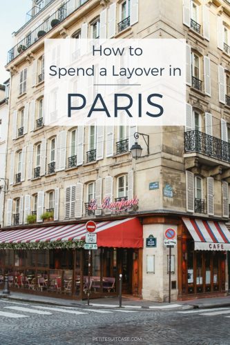 How to Spend a Layover in Paris